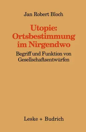 Bloch |  Utopie: Ortsbestimmungen im Nirgendwo | Buch |  Sack Fachmedien