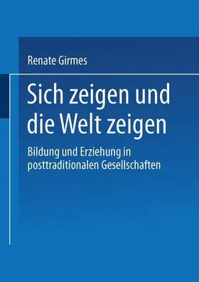 Girmes |  Sich zeigen und die Welt zeigen | Buch |  Sack Fachmedien