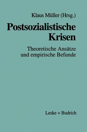 Müller |  Postsozialistische Krisen | Buch |  Sack Fachmedien
