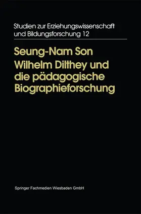 Son |  Wilhelm Dilthey und die pädagogische Biographieforschung | Buch |  Sack Fachmedien