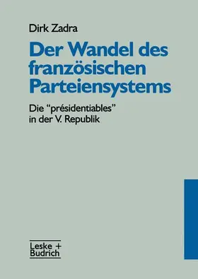 Zadra |  Der Wandel des französischen Parteiensystems | Buch |  Sack Fachmedien