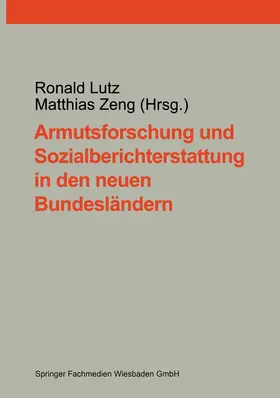 Zeng / Lutz |  Armutsforschung und Sozialberichterstattung in den neuen Bundesländern | Buch |  Sack Fachmedien