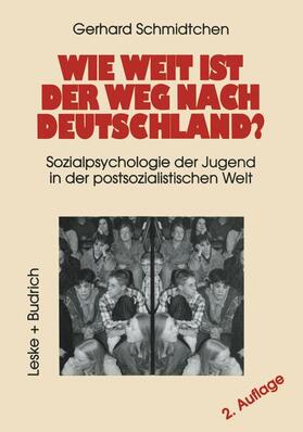 Schmidtchen |  Wie weit ist der Weg nach Deutschland? | Buch |  Sack Fachmedien