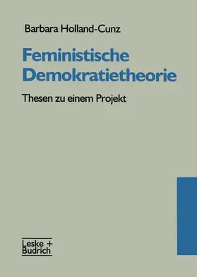 Holland-Cunz |  Feministische Demokratietheorie | Buch |  Sack Fachmedien