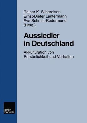 Silbereisen / Schmitt-Rodermund / Lantermann |  Aussiedler in Deutschland | Buch |  Sack Fachmedien