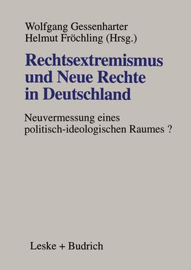 Fröchling / Gessenharter |  Rechtsextremismus und Neue Rechte in Deutschland | Buch |  Sack Fachmedien