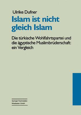 Dufner |  Islam ist nicht gleich Islam | Buch |  Sack Fachmedien