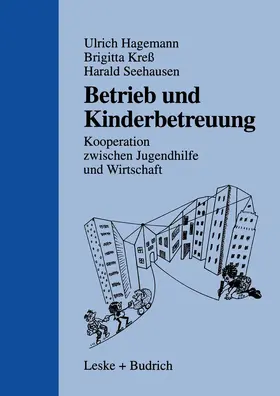 Hagemann / Seehausen / Kreß |  Betrieb und Kinderbetreuung | Buch |  Sack Fachmedien