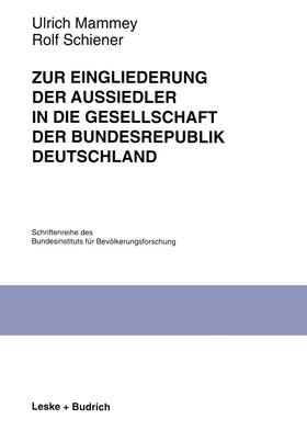Schiener / Mammey |  Zur Eingliederung der Aussiedler in die Gesellschaft der Bundesrepublik Deutschland | Buch |  Sack Fachmedien