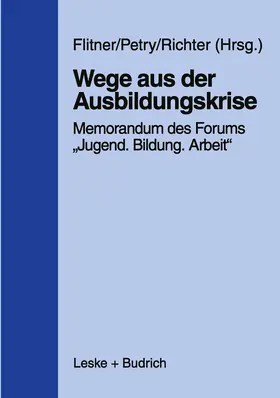 Flitner / Richter / Petry |  Wege aus der Ausbildungskrise | Buch |  Sack Fachmedien