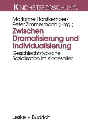 Zimmermann / Horstkemper |  Zwischen Dramatisierung und Individualisierung | Buch |  Sack Fachmedien