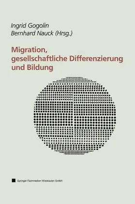 Nauck / Gogolin |  Migration, gesellschaftliche Differenzierung und Bildung | Buch |  Sack Fachmedien