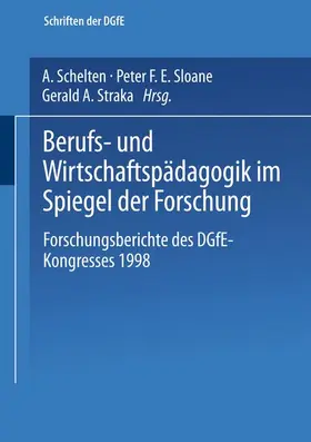 Schelten / Straka / Sloane |  Berufs- und Wirtschaftspädagogik im Spiegel der Forschung | Buch |  Sack Fachmedien