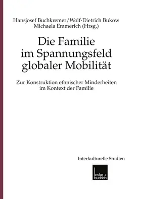 Buchkremer / Emmerich / Bukow |  Die Familie im Spannungsfeld globaler Mobilität | Buch |  Sack Fachmedien