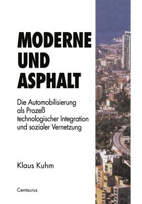 Kuhm |  Moderne und Asphalt | Buch |  Sack Fachmedien