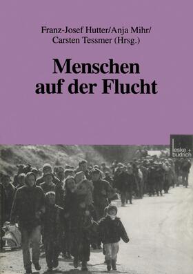 Hutter / Tessmer / MRM - MenschenRechtsMagazin |  Menschen auf der Flucht | Buch |  Sack Fachmedien