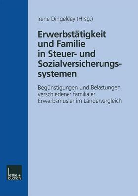 Dingeldey |  Erwerbstätigkeit und Familie in Steuer- und Sozialversicherungssystemen | Buch |  Sack Fachmedien