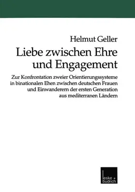 Geller |  Liebe zwischen Ehre und Engagement | Buch |  Sack Fachmedien