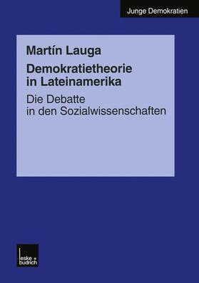 Lauga |  Demokratietheorie in Lateinamerika | Buch |  Sack Fachmedien