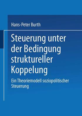 Burth |  Steuerung unter der Bedingung struktureller Koppelung | Buch |  Sack Fachmedien