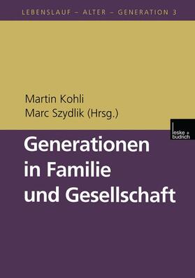 Kohli / Szydlik |  Generationen in Familie und Gesellschaft | Buch |  Sack Fachmedien
