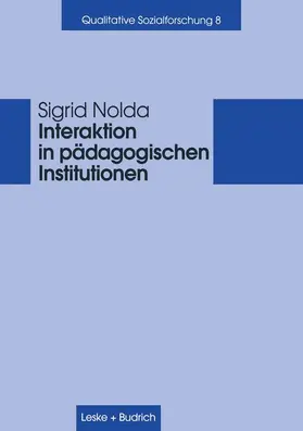 Nolda |  Interaktion in pädagogischen Institutionen | Buch |  Sack Fachmedien