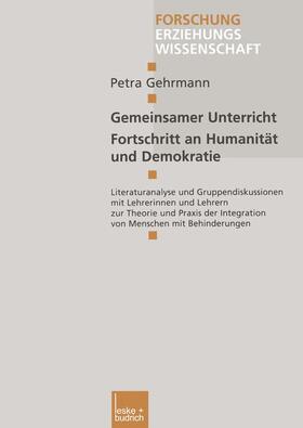 Gehrmann | Gehrmann, P: Gemeinsamer Unterricht ¿ Fortschritt an Humanit | Buch | 978-3-8100-2701-6 | sack.de