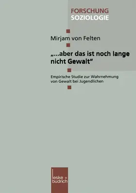 von Felten |  ¿¿ aber das ist noch lange nicht Gewalt¿ | Buch |  Sack Fachmedien