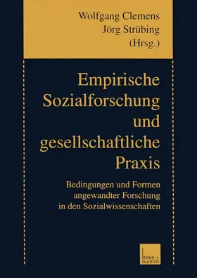 Strübing / Clemens | Empirische Sozialforschung und gesellschaftliche Praxis | Buch | 978-3-8100-2731-3 | sack.de