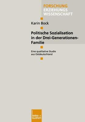 Bock |  Politische Sozialisation in der Drei-Generationen-Familie | Buch |  Sack Fachmedien