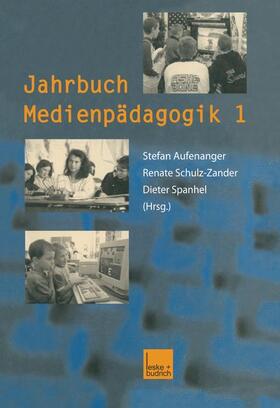 Aufenanger / Spanhel / Schulz-Zander |  Jahrbuch Medienpädagogik 1 | Buch |  Sack Fachmedien