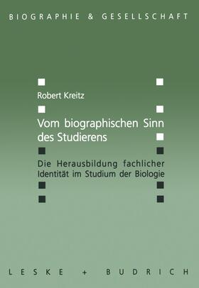 Kreitz |  Vom biographischen Sinn des Studierens | Buch |  Sack Fachmedien
