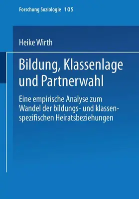 Wirth |  Bildung, Klassenlage und Partnerwahl | Buch |  Sack Fachmedien