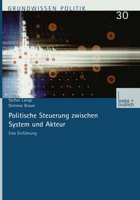 Braun / Lange |  Politische Steuerung zwischen System und Akteur | Buch |  Sack Fachmedien