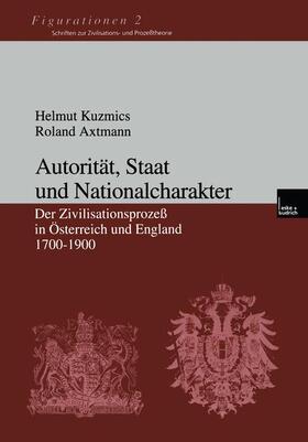 Axtmann / Kuzmics |  Autorität, Staat und Nationalcharakter | Buch |  Sack Fachmedien