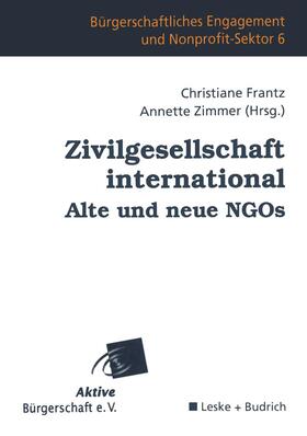 Zimmer / Frantz |  Zivilgesellschaft international Alte und neue NGOs | Buch |  Sack Fachmedien