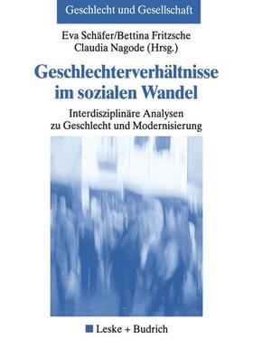 Schäfer / Nagode / Fritzsche |  Geschlechterverhältnisse im sozialen Wandel | Buch |  Sack Fachmedien