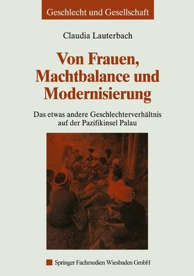 Lauterbach |  Von Frauen, Machtbalance und Modernisierung | Buch |  Sack Fachmedien