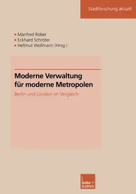 Röber / Wollmann / Schröter |  Moderne Verwaltung für moderne Metropolen | Buch |  Sack Fachmedien