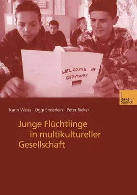 Weiss / Rieker / Enderlein |  Junge Flüchtlinge in multikultureller Gesellschaft | Buch |  Sack Fachmedien