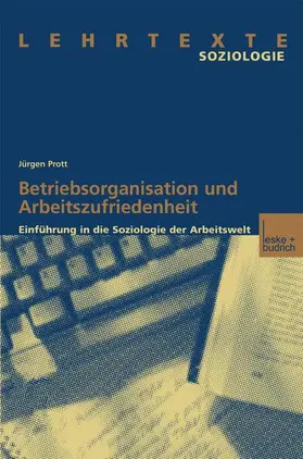 Prott |  Betriebsorganisation und Arbeitszufriedenheit | Buch |  Sack Fachmedien