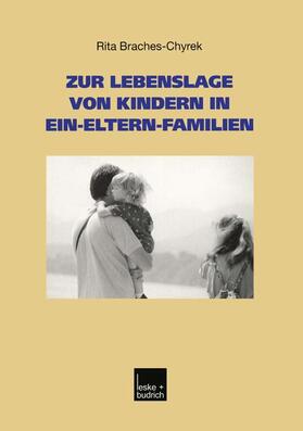 Braches-Chyrek |  Zur Lebenslage von Kindern in Ein-Eltern-Familien | Buch |  Sack Fachmedien