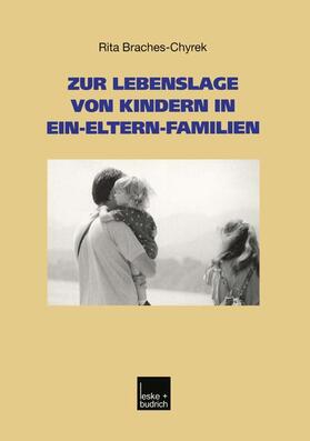 Braches-Chyrek | Zur Lebenslage von Kindern in Ein-Eltern-Familien | Buch | 978-3-8100-3261-4 | sack.de