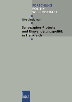 Lindemann |  Sans-Papiers-Proteste und Einwanderungspolitik in Frankreich | Buch |  Sack Fachmedien