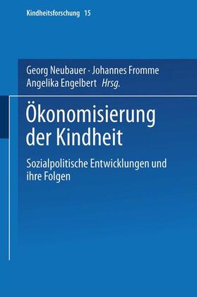 Neubauer / Fromme / Engelbert |  Ökonomisierung der Kindheit | Buch |  Sack Fachmedien