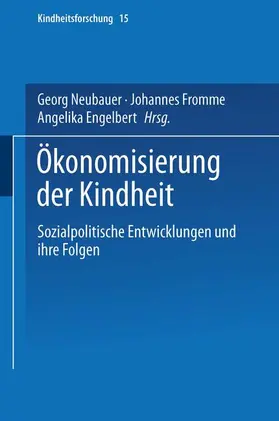 Neubauer / Engelbert / Fromme |  Ökonomisierung der Kindheit | Buch |  Sack Fachmedien