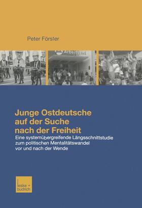 Förster |  Junge Ostdeutsche auf der Suche nach der Freiheit | Buch |  Sack Fachmedien