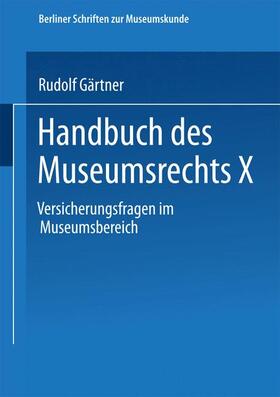 Gärtner |  Handbuch des Museumsrechts X | Buch |  Sack Fachmedien