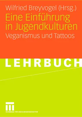 Breyvogel |  Eine Einführung in Jugendkulturen | Buch |  Sack Fachmedien