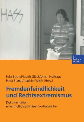 Büchel / Glück / Wirth |  Fremdenfeindlichkeit und Rechtsextremismus | Buch |  Sack Fachmedien